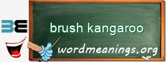 WordMeaning blackboard for brush kangaroo